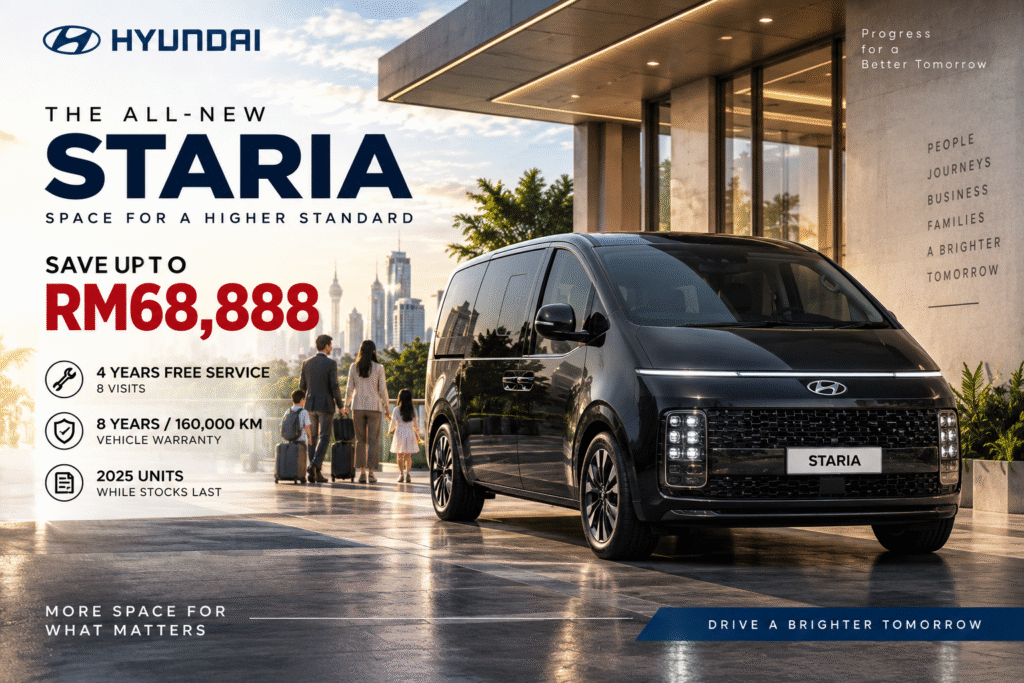 Hyundai Staria Promotion Malaysia 2026 Save Up To RM68,888