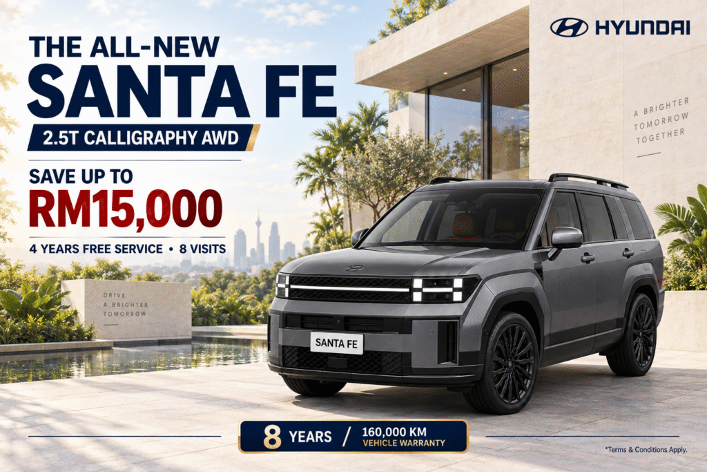 Hyundai Santa Fe Calligraphy Malaysia 2.5T AWD promotion with savings up to RM15,000